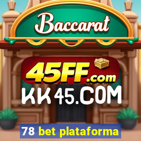 78 bet plataforma
